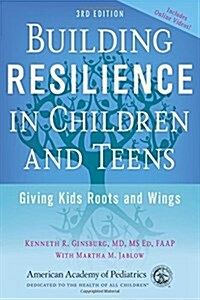 Building Resilience in Children and Teens: Giving Kids Roots and Wings (Paperback, 3)