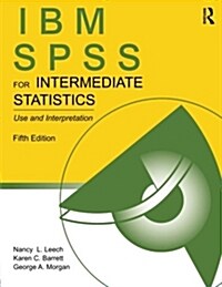 IBM SPSS for Intermediate Statistics : Use and Interpretation, Fifth Edition (Paperback, 5 ed)