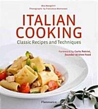 Italian Cooking: Classic Recipes and Techniques (Hardcover)