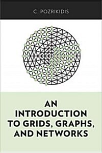 An Introduction to Grids, Graphs, and Networks (Hardcover)