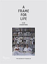 A Frame for Life: The Designs of Studioilse (Hardcover)
