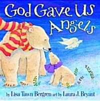 God Gave Us Angels: A Picture Book (Hardcover)