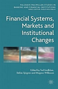 Financial Systems, Markets and Institutional Changes (Hardcover)