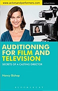 Auditioning for Film and Television : Secrets from a Casting Director (Paperback, 2 ed)
