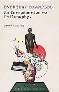 Everyday Examples : An Introduction to Philosophy (Paperback)