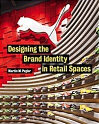 Designing the Brand Identity in Retail Spaces (Paperback)