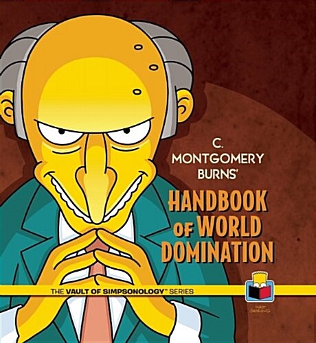 C. MONTGOMERY BURNS HANDBOOK OF WORLD DOMINATION (Book)