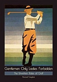 Gentlemen Only, Ladies Forbidden (Paperback)