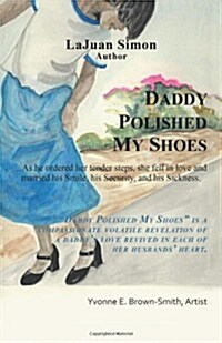 Daddy Polished My Shoes (Paperback)