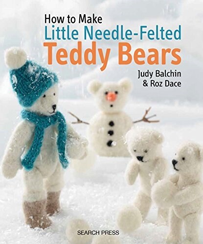 How to Make Little Needle-Felted Teddy Bears (Paperback)