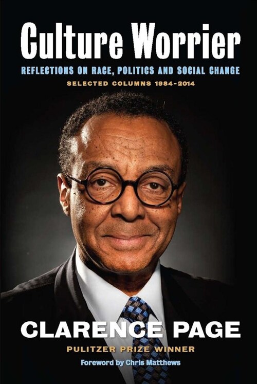 Culture Worrier: Selected Columns 1984-2014: Reflections on Race, Politics and Social Change (Paperback)