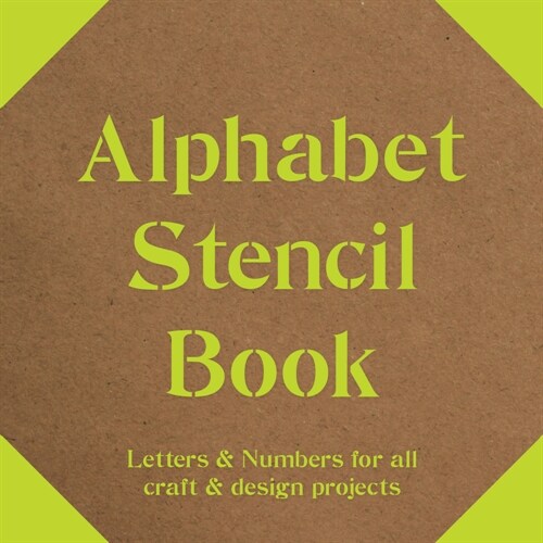 Alphabet Stencil Book : Letters and Numbers for craft and design projects (Other)