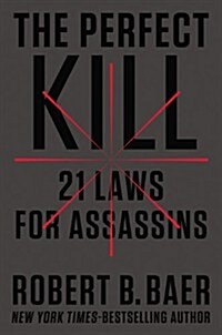 The Perfect Kill: 21 Laws for Assassins (Hardcover)