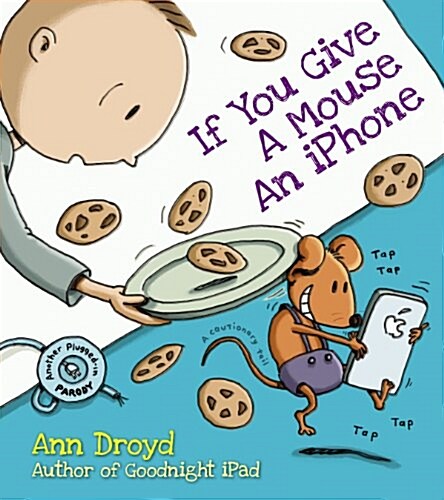If You Give a Mouse an Iphone (Hardcover)