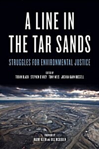 Line in the Tar Sands: Struggles for Environmental Justice (Paperback)