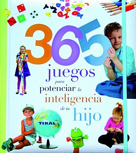 365 Juegos Para Potenciar La Inteligencia de Tu Hijo (Hardcover)
