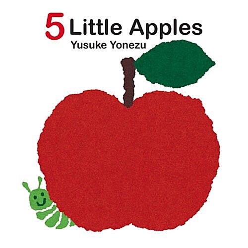 5 Little Apples: A Lift-The-Flap Counting Book (Board Books)