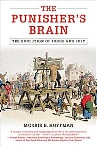 The Punishers Brain : The Evolution of Judge and Jury (Hardcover)