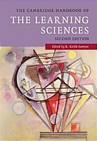 The Cambridge Handbook of the Learning Sciences (Hardcover, 2 Revised edition)