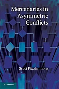 Mercenaries in Asymmetric Conflicts (Paperback)