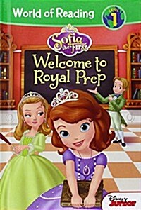 Sofia the First: Welcome to Royal Prep: Welcome to Royal Prep (Library Binding)