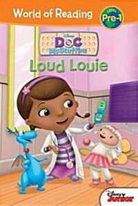 Doc McStuffins: Loud Louie: Loud Louie (Library Binding)