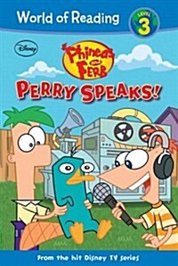 Phineas and Ferb: Perry Speaks!: Perry Speaks! (Library Binding)