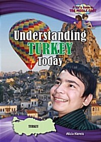 Understanding Turkey Today (Library Binding)