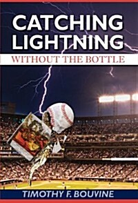 Catching Lightning Without the Bottle (Paperback)