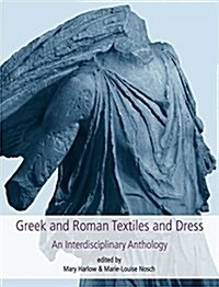 Greek and Roman Textiles and Dress (Hardcover)