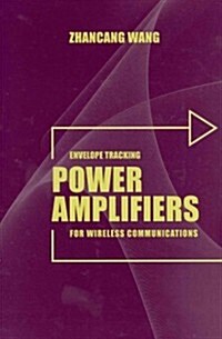 Envelope Tracking Power Amplifiers for Wireless Communications (Hardcover)