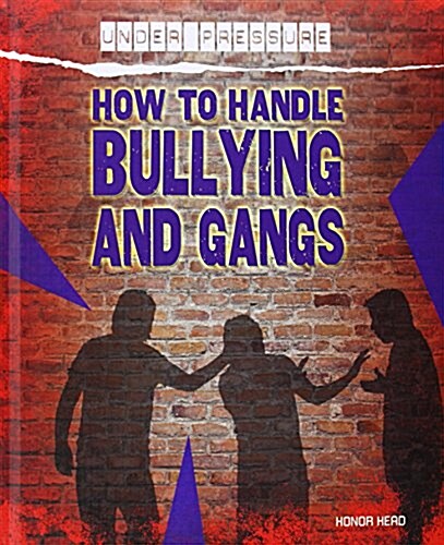 How to Handle Bullying and Gangs (Hardcover)