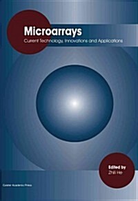 Microarrays : Current Technology, Innovations and Applications (Hardcover)