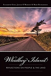 Whidbey Island: Reflections on People & the Land (Paperback)