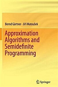 Approximation Algorithms and Semidefinite Programming (Paperback)