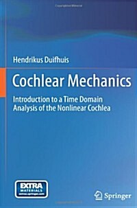 Cochlear Mechanics: Introduction to a Time Domain Analysis of the Nonlinear Cochlea (Paperback, 2012)