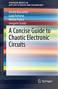 A Concise Guide to Chaotic Electronic Circuits (Paperback, 2014)