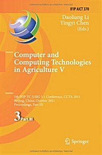 Computer and Computing Technologies in Agriculture: 5th Ifip Tc 5, Sig 5.1 International Conference, Ccta 2011, Beijing, China, October 29-31, 2011, P (Paperback, 2012)