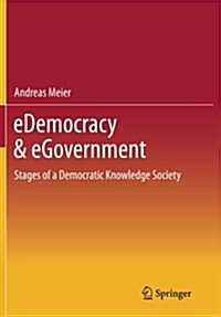 Edemocracy & Egovernment: Stages of a Democratic Knowledge Society (Paperback, 2012)