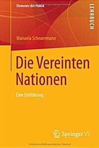 Die Vereinten Nationen: Eine Einfuhrung (Paperback, 2014)