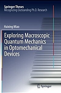 Exploring Macroscopic Quantum Mechanics in Optomechanical Devices (Paperback)
