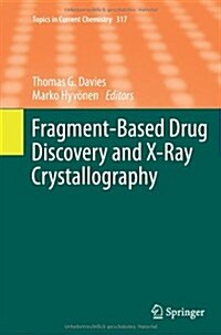 Fragment-Based Drug Discovery and X-Ray Crystallography (Paperback, 2012)