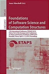 Foundations of Software Science and Computation Structures: 17th International Conference, Fossacs 2014, Held as Part of the European Joint Conference (Paperback, 2014)