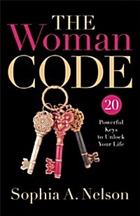 The Woman Code: 20 Powerful Keys to Unlock Your Life (Hardcover)