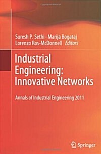 Industrial Engineering: Innovative Networks : 5th International Conference on Industrial Engineering and Industrial Management CIO 2011, Cartagena,  (Paperback)