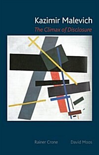 Kazimir Malevich : The Climax of Disclosure (Paperback)