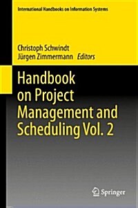 Handbook on Project Management and Scheduling Vol. 2 (Hardcover, 2015)