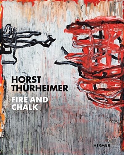 Horst Th?heimer: Fire and Chalk (Hardcover)