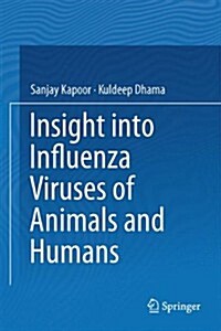 Insight Into Influenza Viruses of Animals and Humans (Hardcover, 2014)