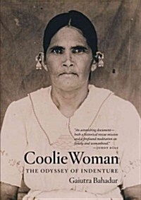 Coolie Woman: The Odyssey of Indenture (Paperback)